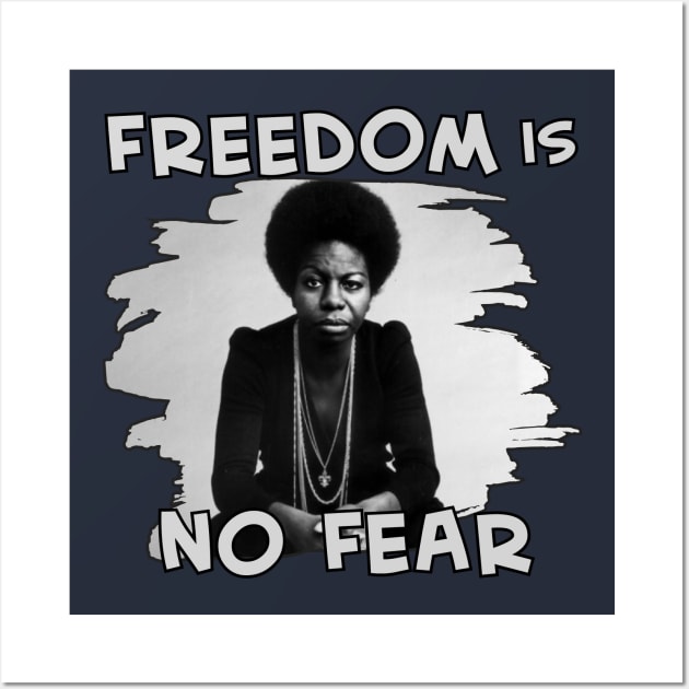 Nina Simone No Fear Wall Art by capricorn